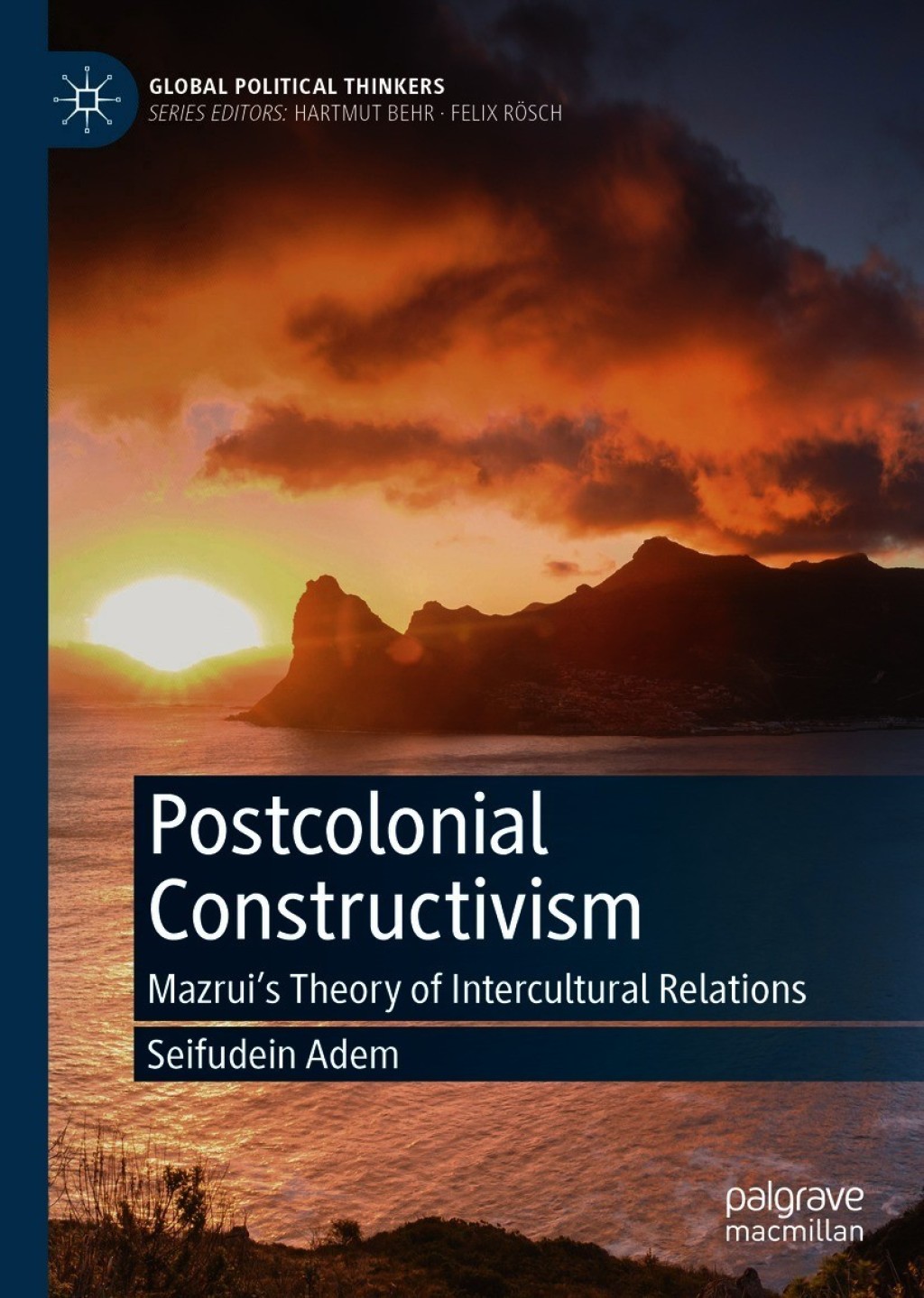 Postcolonial Constructivism Mazrui's Theory of Intercultural Relations  â€“ PDF/EPUB Version Downloadable