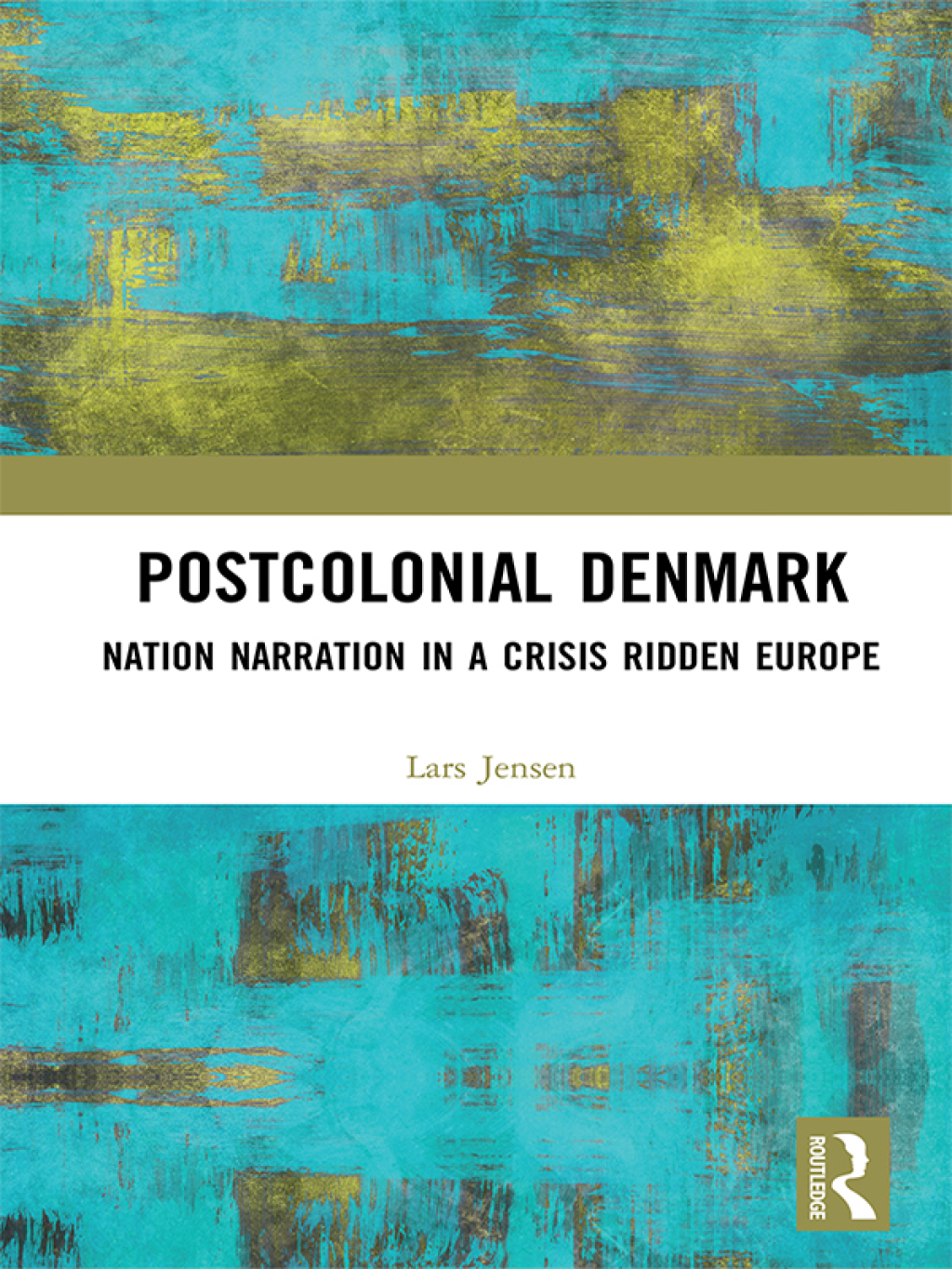 Postcolonial Denmark Nation Narration in a Crisis Ridden Europe 1st Edition â€“ PDF/EPUB Version Downloadable