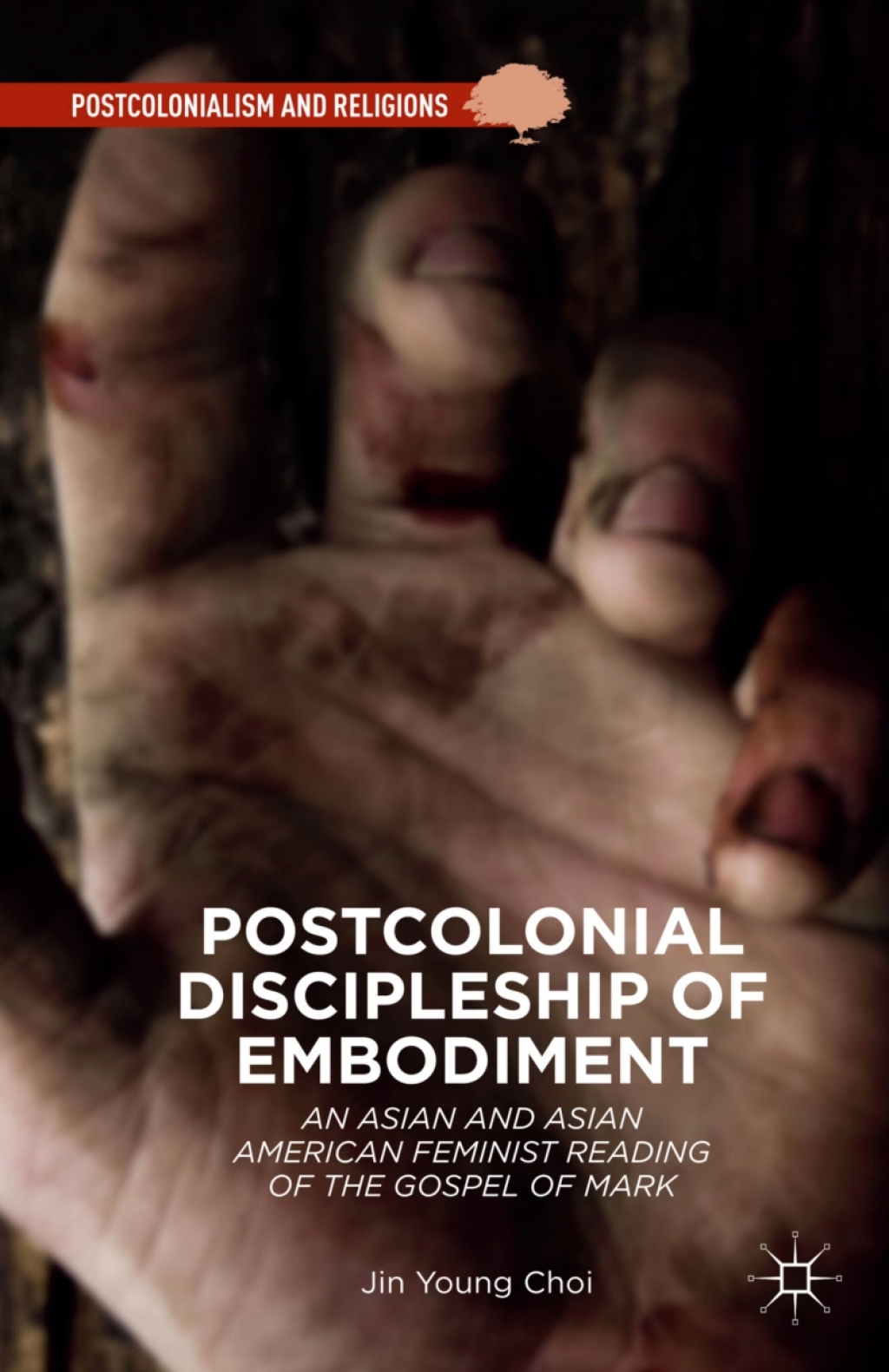 Postcolonial Discipleship of Embodiment An Asian and Asian American Feminist Reading of the Gospel of Mark  â€“ PDF/EPUB Version Downloadable