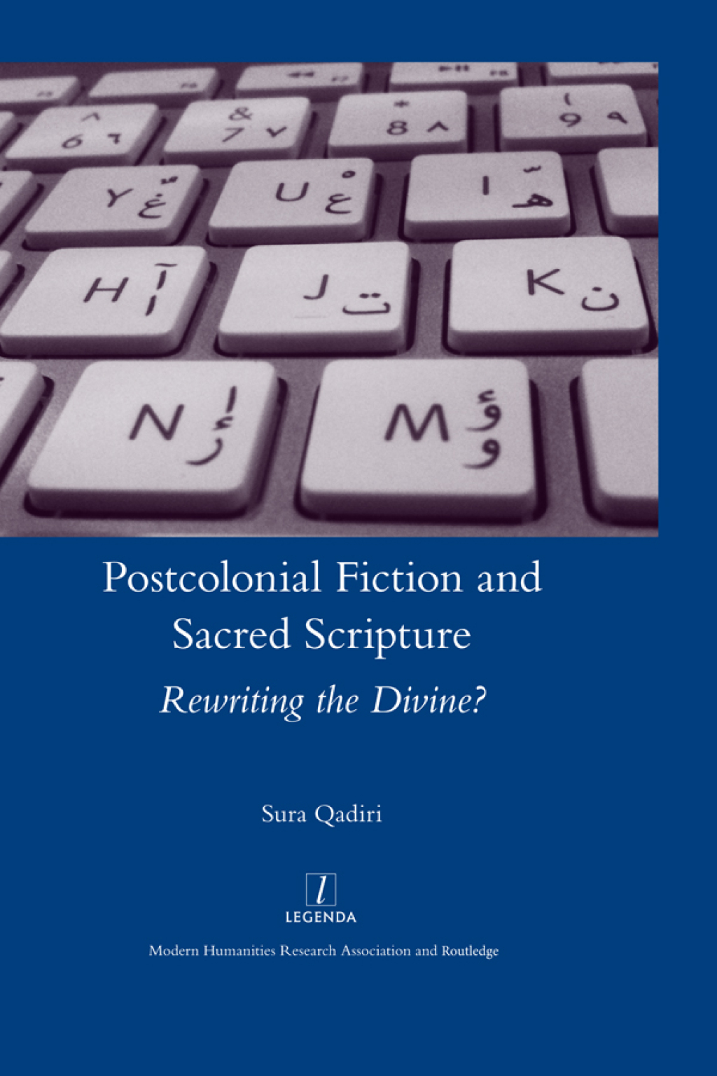 Postcolonial Fiction and Sacred Scripture Rewriting the Divine? 1st Edition â€“ PDF/EPUB Version Downloadable