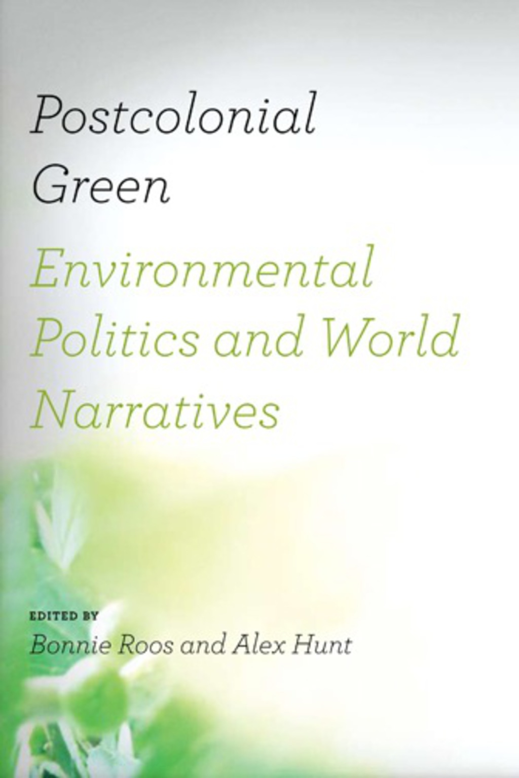 Postcolonial Green Environmental Politics and World Narratives  â€“ PDF/EPUB Version Downloadable