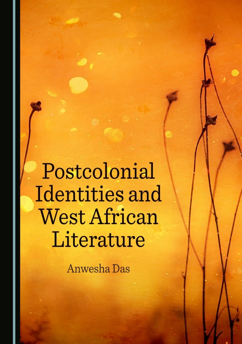 Postcolonial Identities and West African Literature 1st Edition â€“ PDF/EPUB Version Downloadable