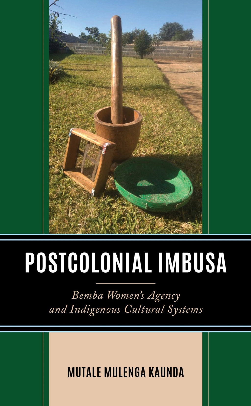Postcolonial Imbusa Bemba Womenâ€™s Agency and Indigenous Cultural Systems 1st Edition â€“ PDF/EPUB Version Downloadable