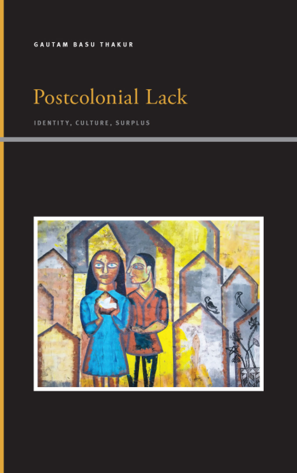 Postcolonial Lack Identity, Culture, Surplus - (PDF/EPUB Version)