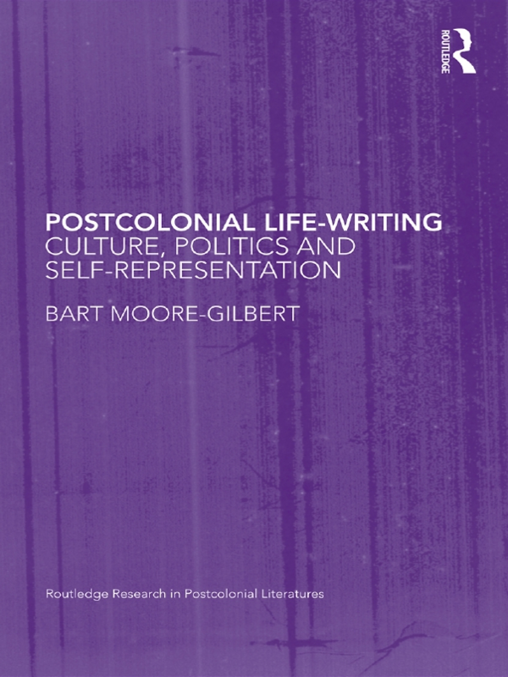Postcolonial Life-Writing Culture, Politics, and Self-Representation 1st Edition â€“ PDF/EPUB Version Downloadable