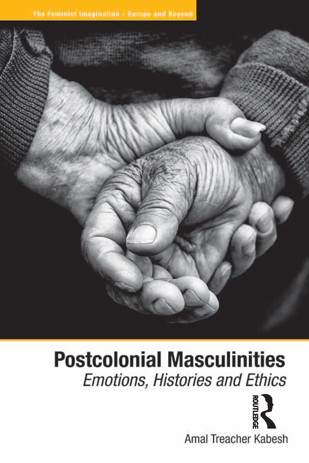 Postcolonial Masculinities Emotions, Histories and Ethics 1st Edition â€“ PDF/EPUB Version Downloadable