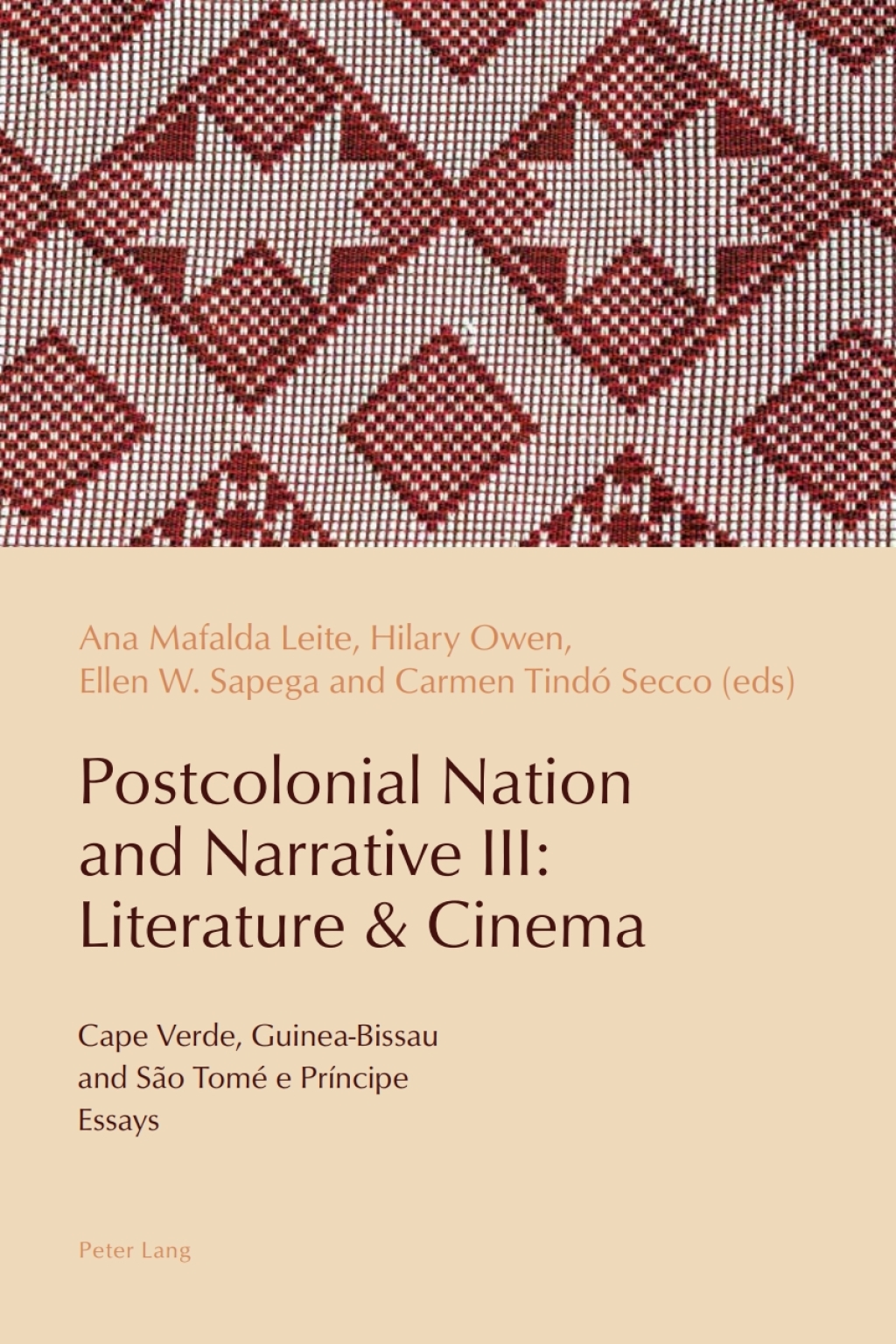 Postcolonial Nation and Narrative III: Literature & Cinema Cape Verde, Guinea-Bissau and SÃ£o TomÃ© e PrÃ­ncipe 1st Edition â€“ PDF/EPUB Version Downloadable