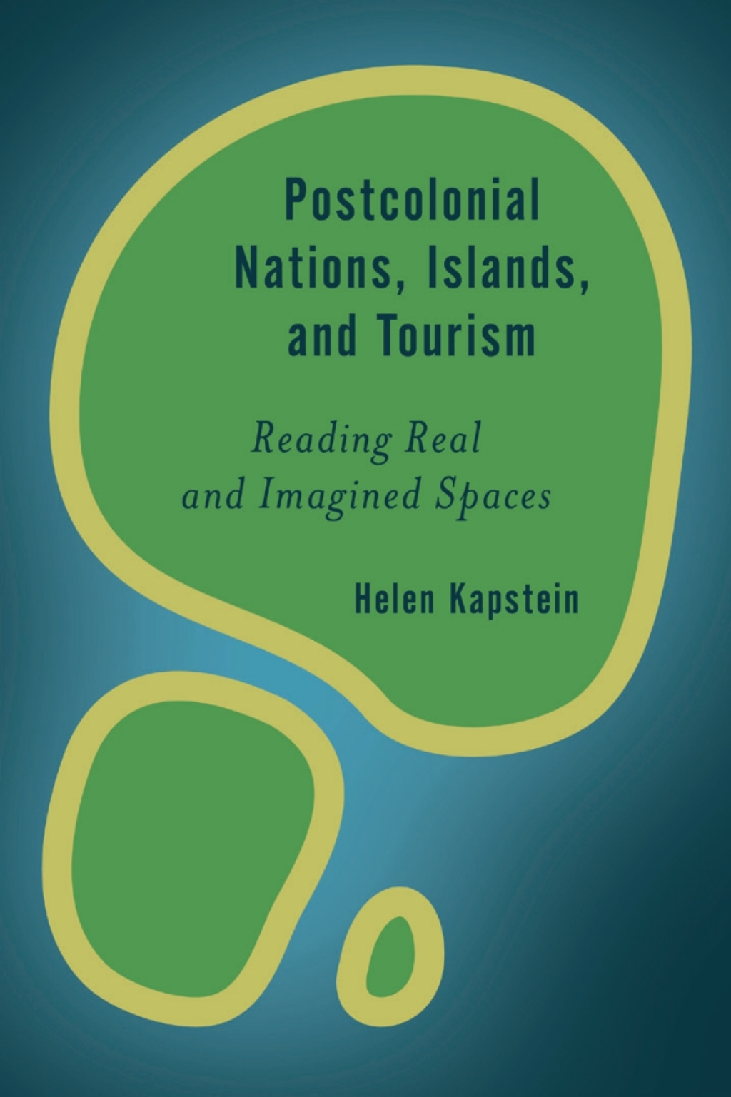 Postcolonial Nations, Islands, and Tourism Reading Real and Imagined Spaces 1st Edition â€“ PDF/EPUB Version Downloadable