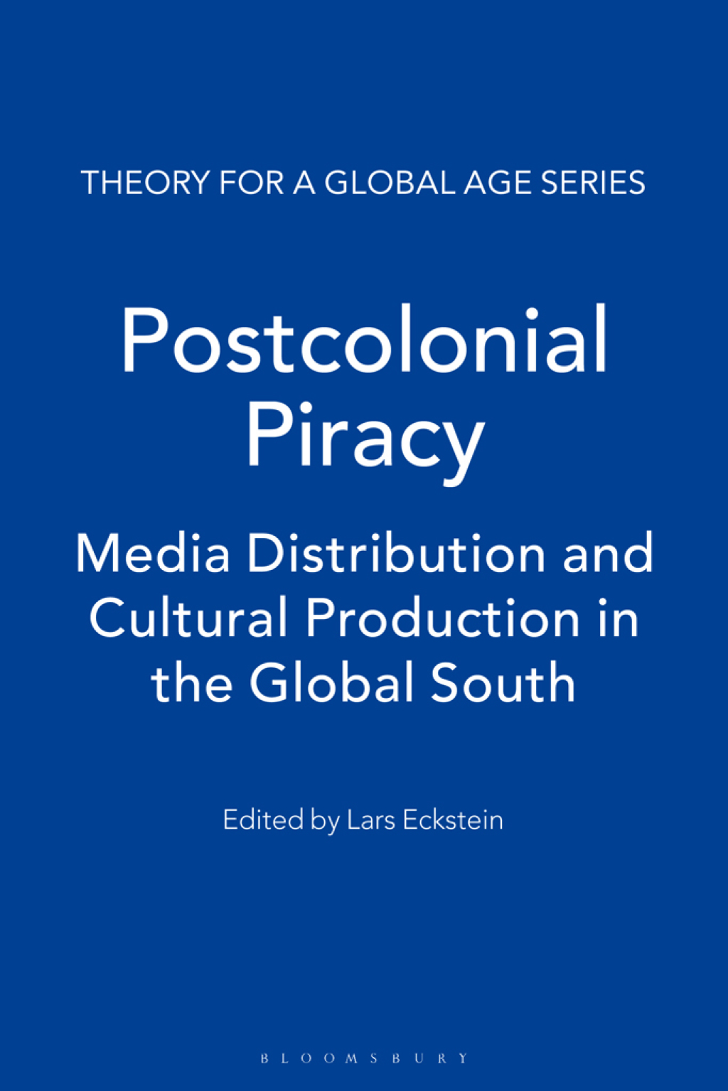 Postcolonial Piracy Media Distribution and Cultural Production in the Global South 1st Edition â€“ PDF/EPUB Version Downloadable