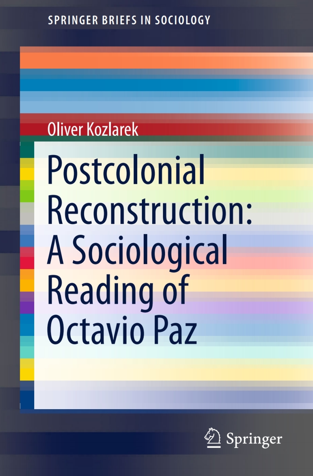 Postcolonial Reconstruction: A Sociological Reading of Octavio Paz  â€“ PDF/EPUB Version Downloadable