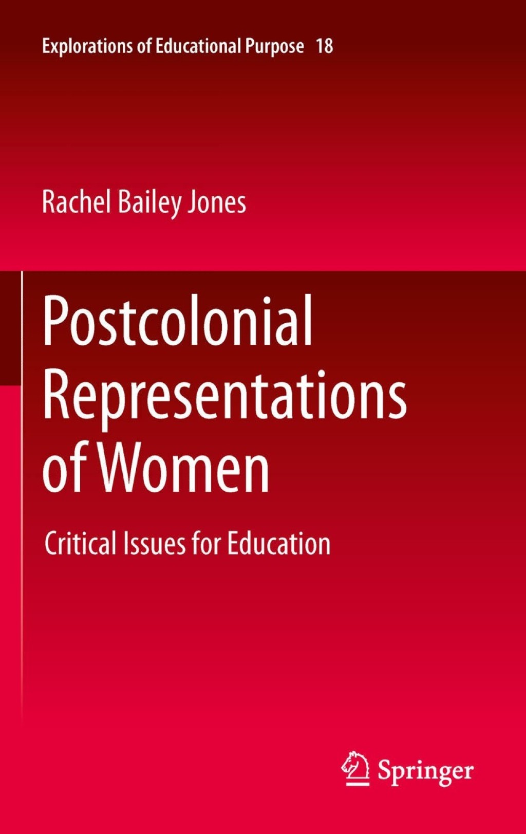 Postcolonial Representations of Women Critical Issues for Education  â€“ PDF/EPUB Version Downloadable