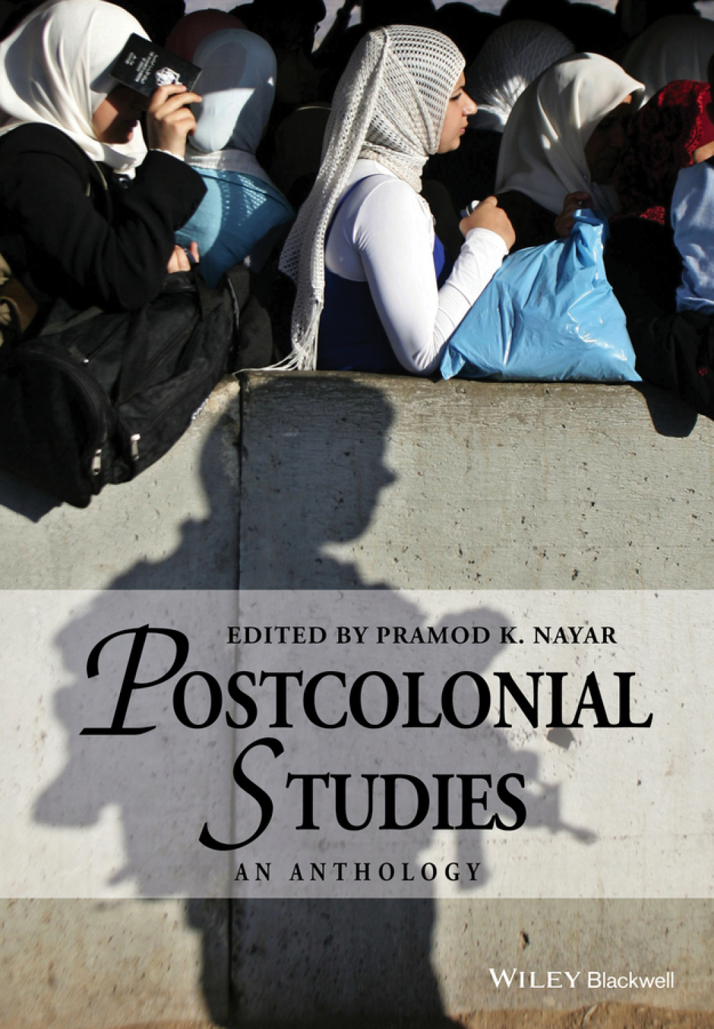 Postcolonial Studies An Anthology 1st Edition â€“ PDF/EPUB Version Downloadable