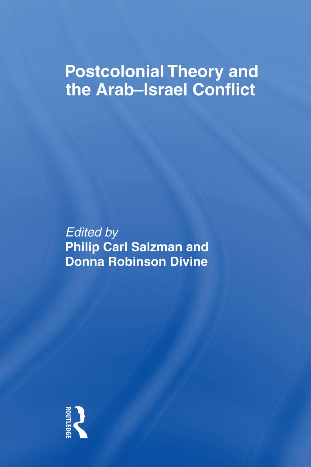 Postcolonial Theory and the Arab-Israel Conflict 1st Edition â€“ PDF/EPUB Version Downloadable