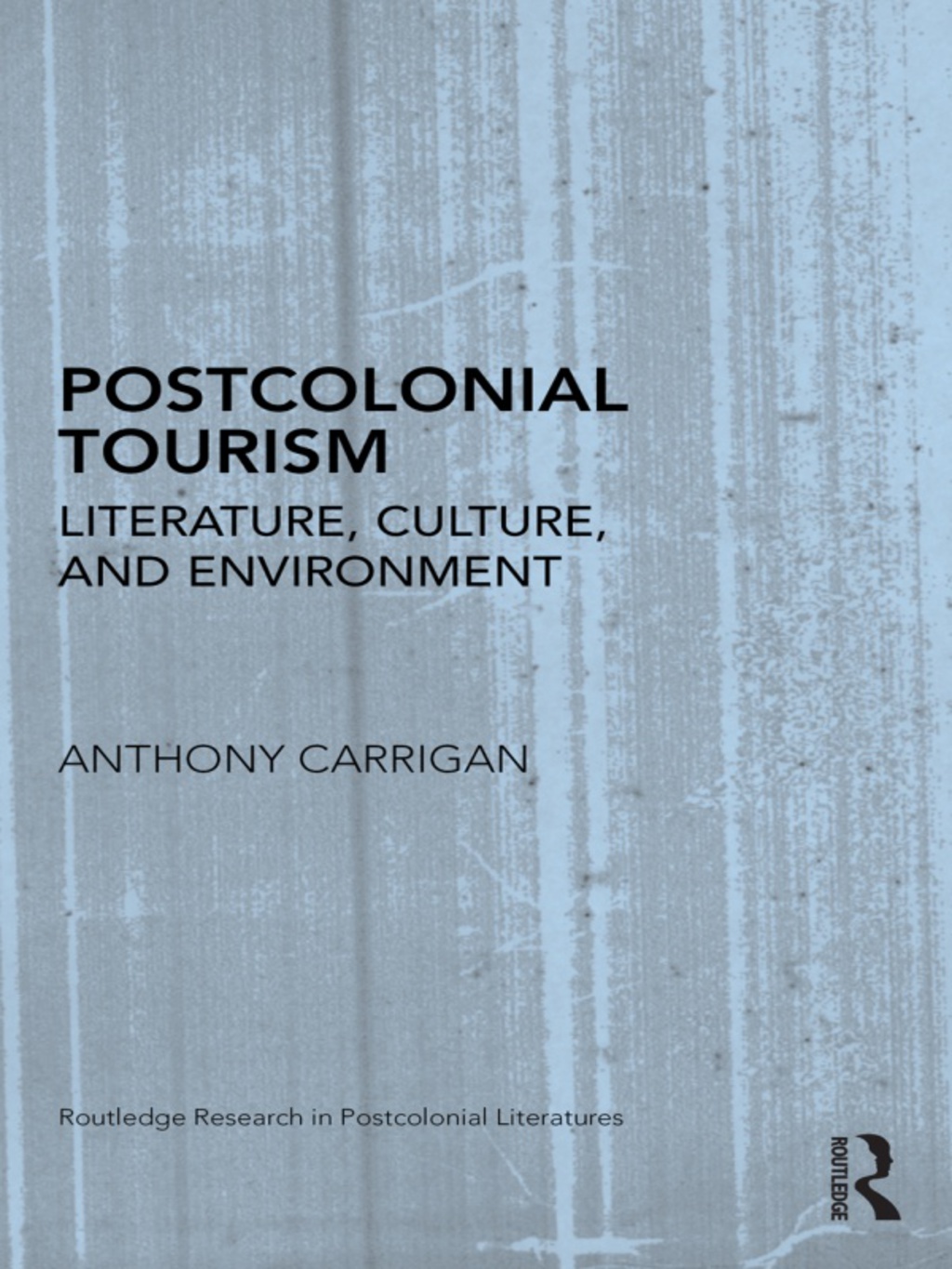 Postcolonial Tourism Literature, Culture, and Environment 1st Edition â€“ PDF/EPUB Version Downloadable