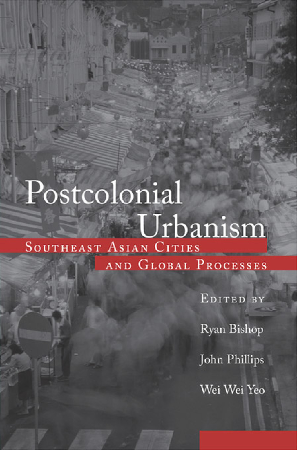 Postcolonial Urbanism Southeast Asian Cities and Global Processes 1st Edition â€“ PDF/EPUB Version Downloadable