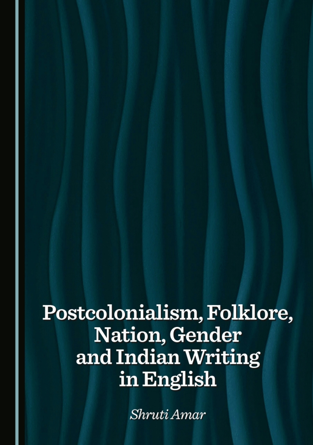 Postcolonialism, Folklore, Nation, Gender and Indian Writing in English 1st Edition â€“ PDF/EPUB Version Downloadable