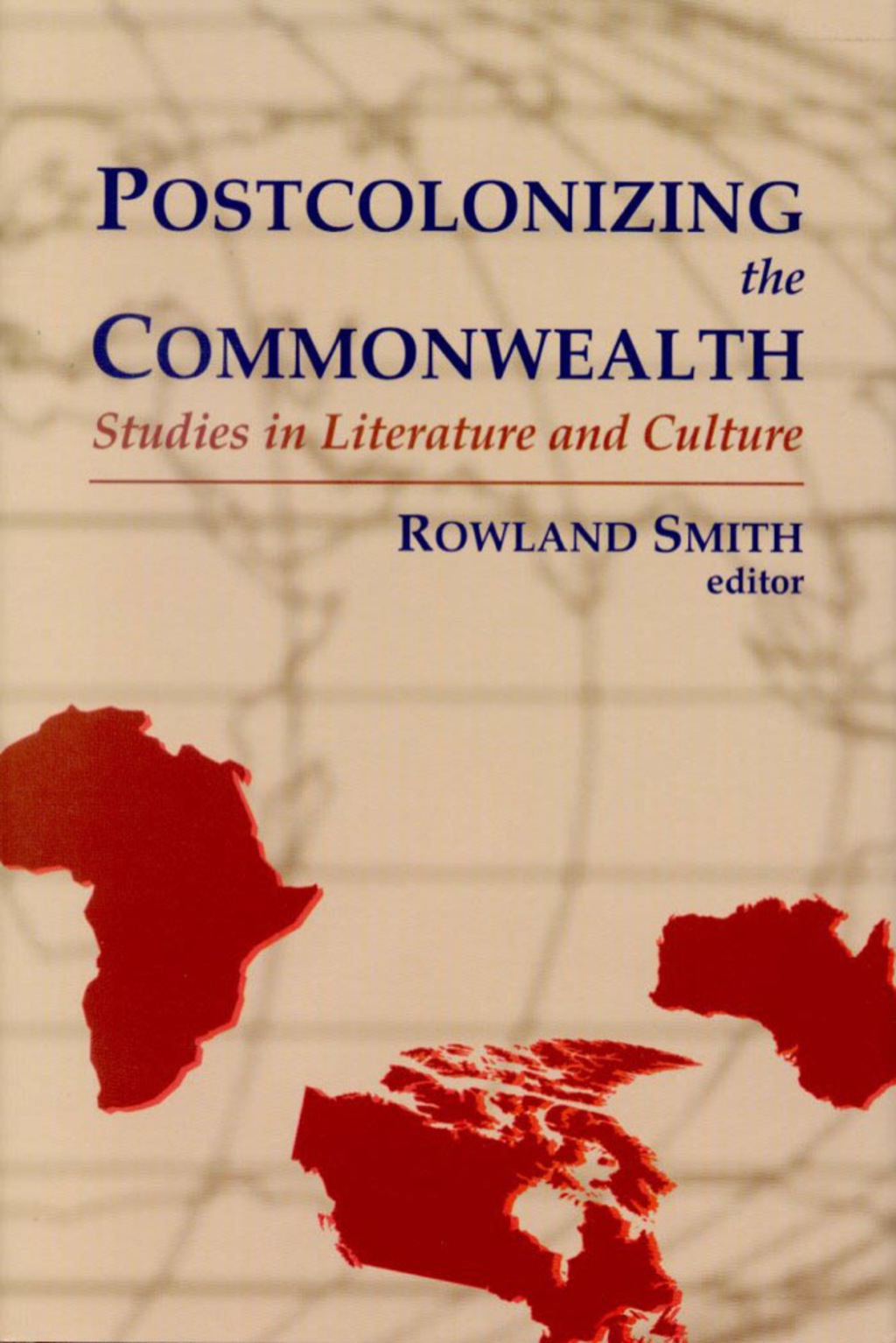 Postcolonizing the Commonwealth Studies in Literature and Culture  â€“ PDF/EPUB Version Downloadable
