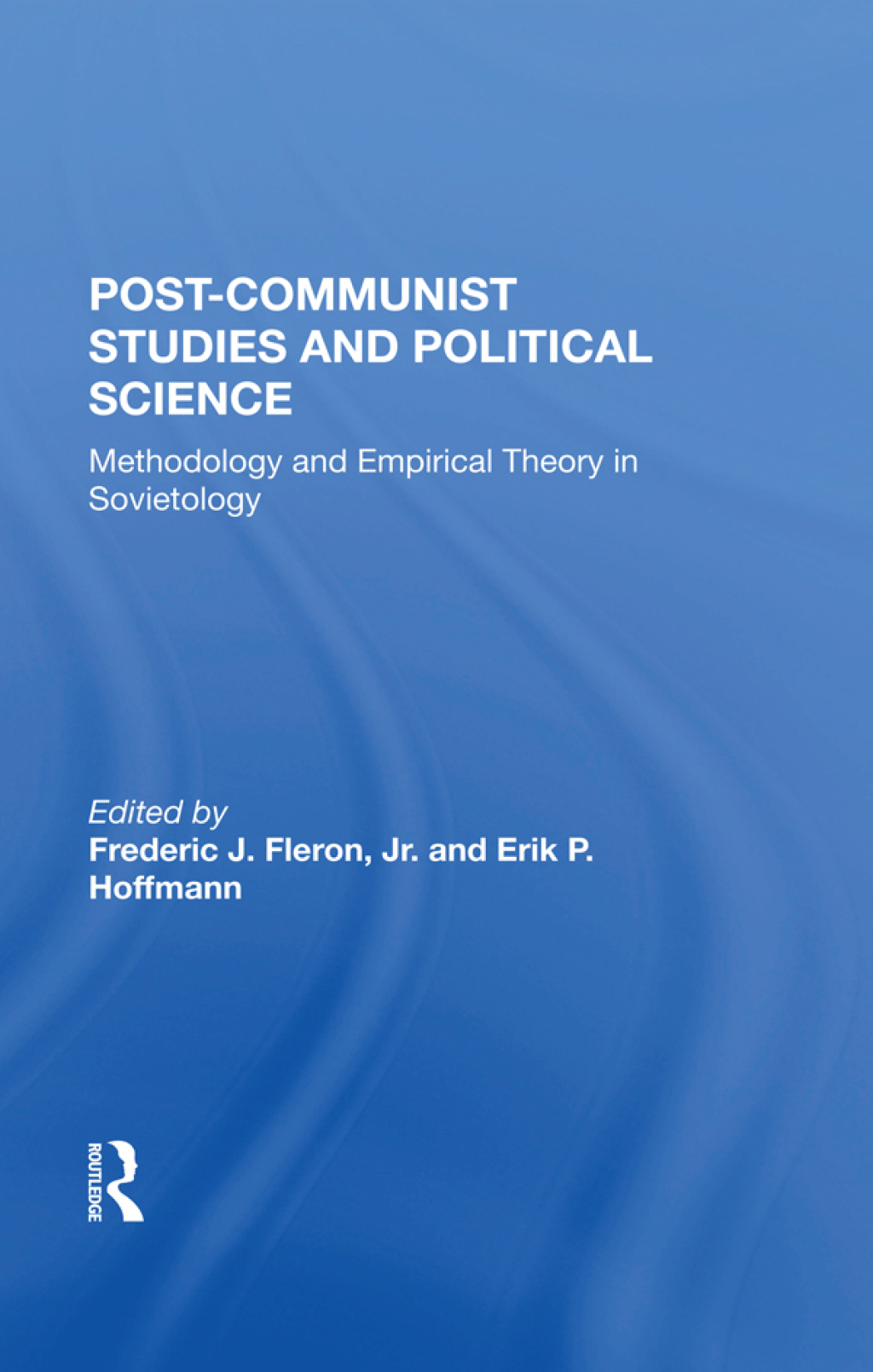 Postcommunist Studies And Political Science Methodology And Empirical Theory In Sovietology 1st Edition â€“ PDF/EPUB Version Downloadable