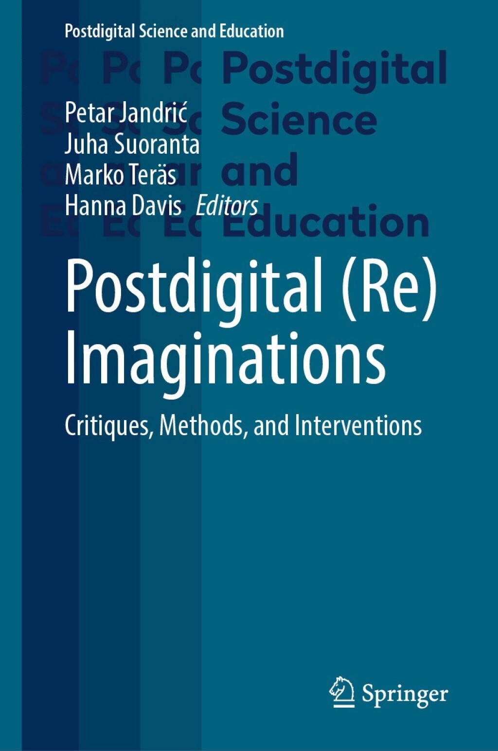 Postdigital (Re)Imaginations Critiques, Methods, and Interventions  â€“ PDF/EPUB Version Downloadable