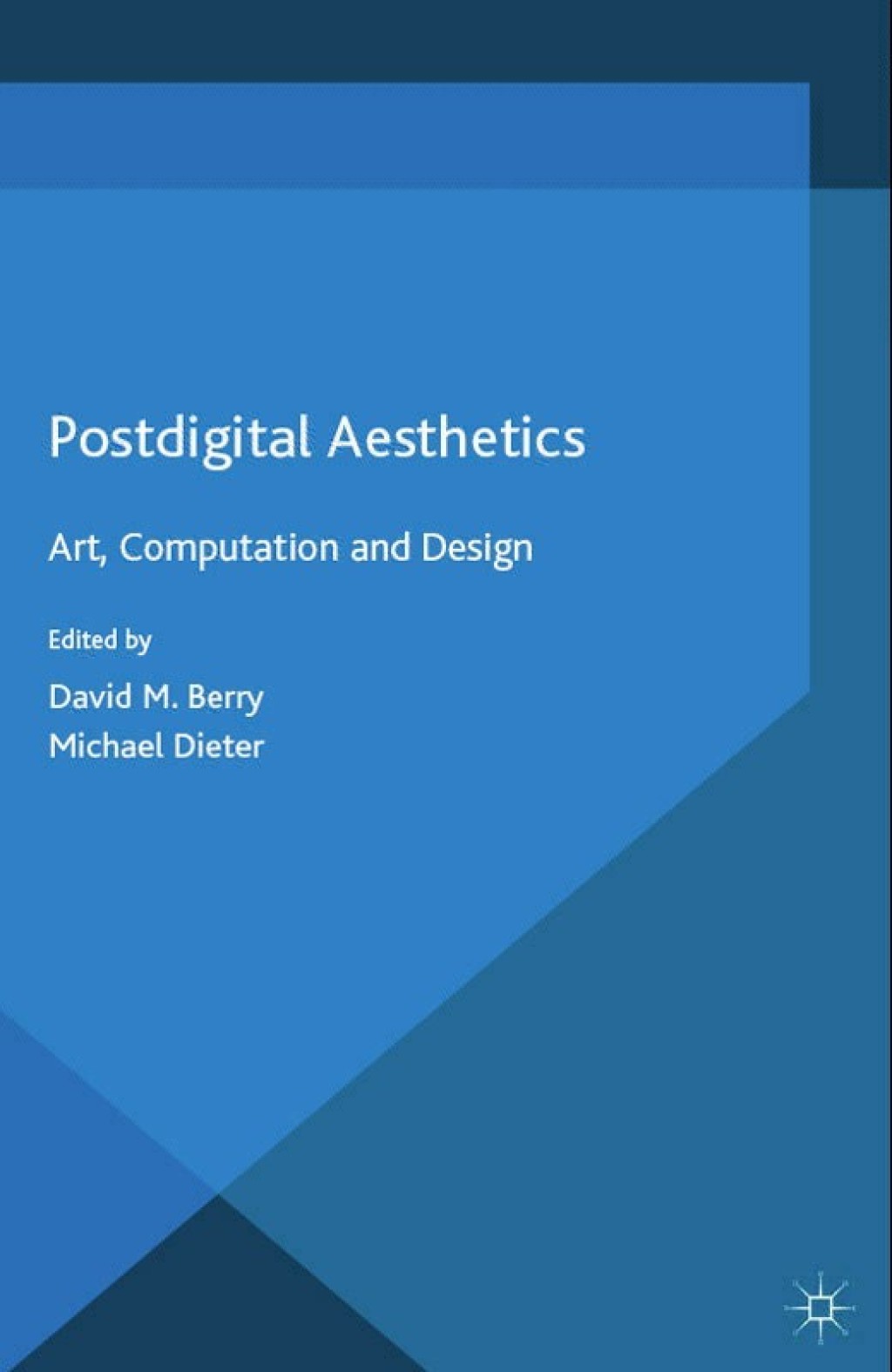 Postdigital Aesthetics Art, Computation And Design  â€“ PDF/EPUB Version Downloadable