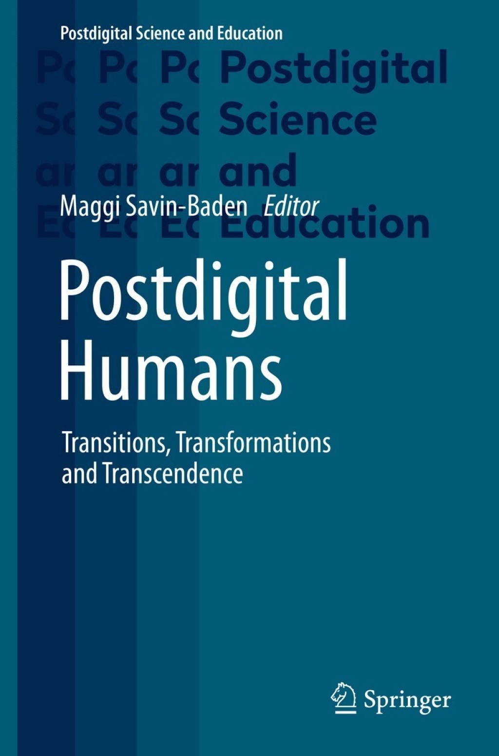 Postdigital Humans Transitions, Transformations and Transcendence  â€“ PDF/EPUB Version Downloadable