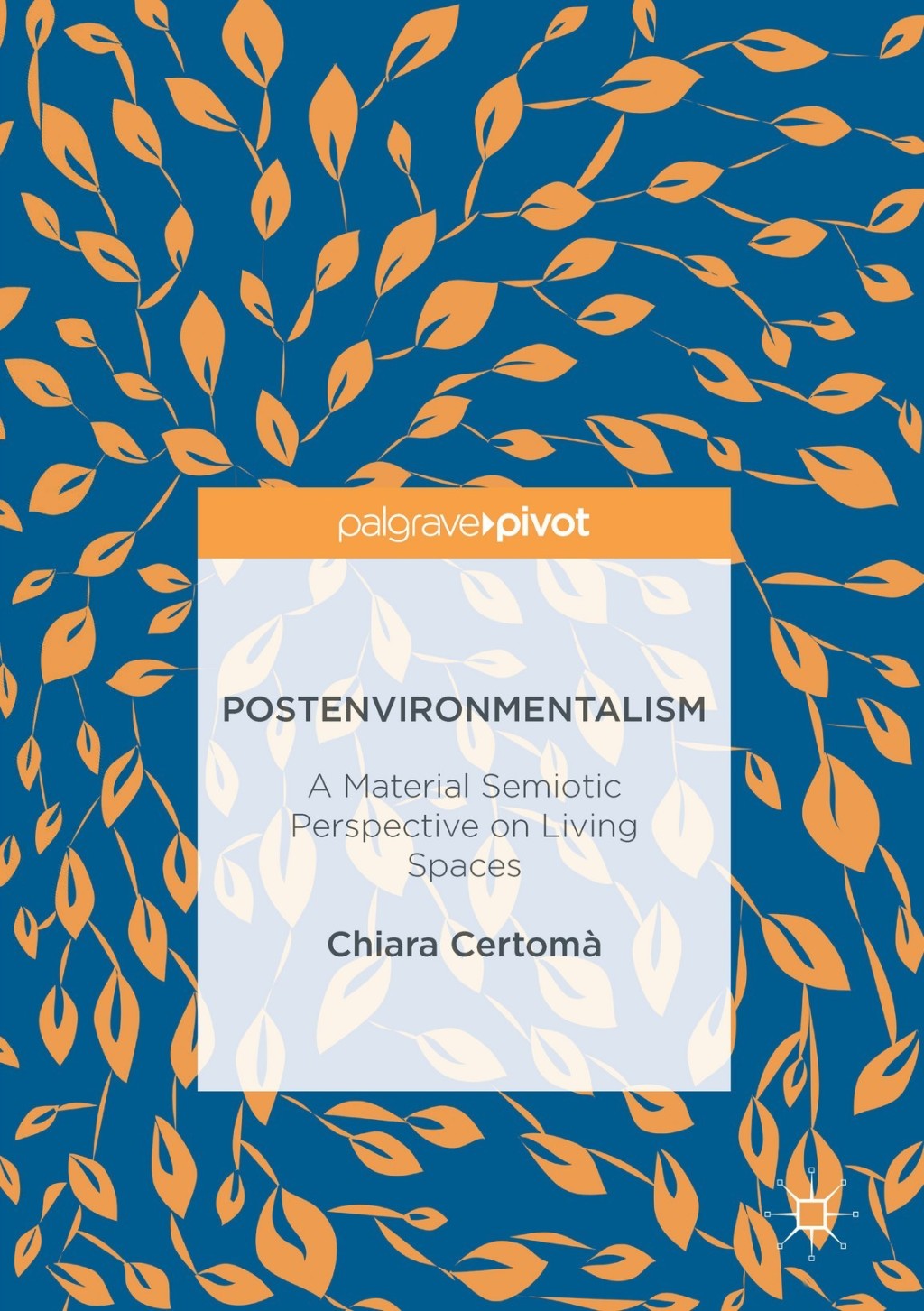 Postenvironmentalism A Material Semiotic Perspective on Living Spaces  â€“ PDF/EPUB Version Downloadable