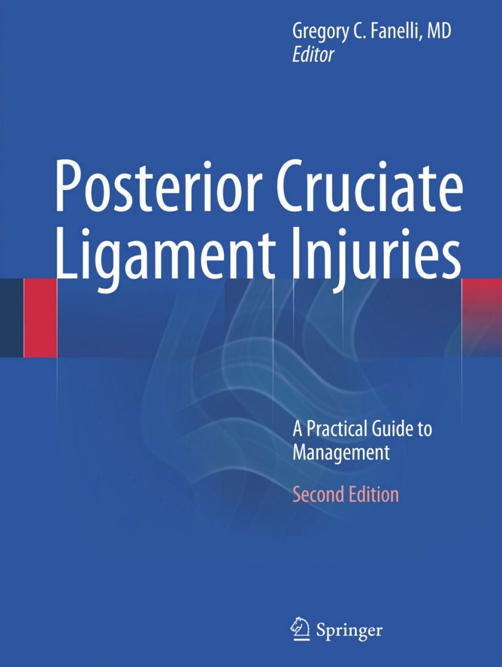 Posterior Cruciate Ligament Injuries A Practical Guide to Management 2nd Edition â€“ PDF/EPUB Version Downloadable
