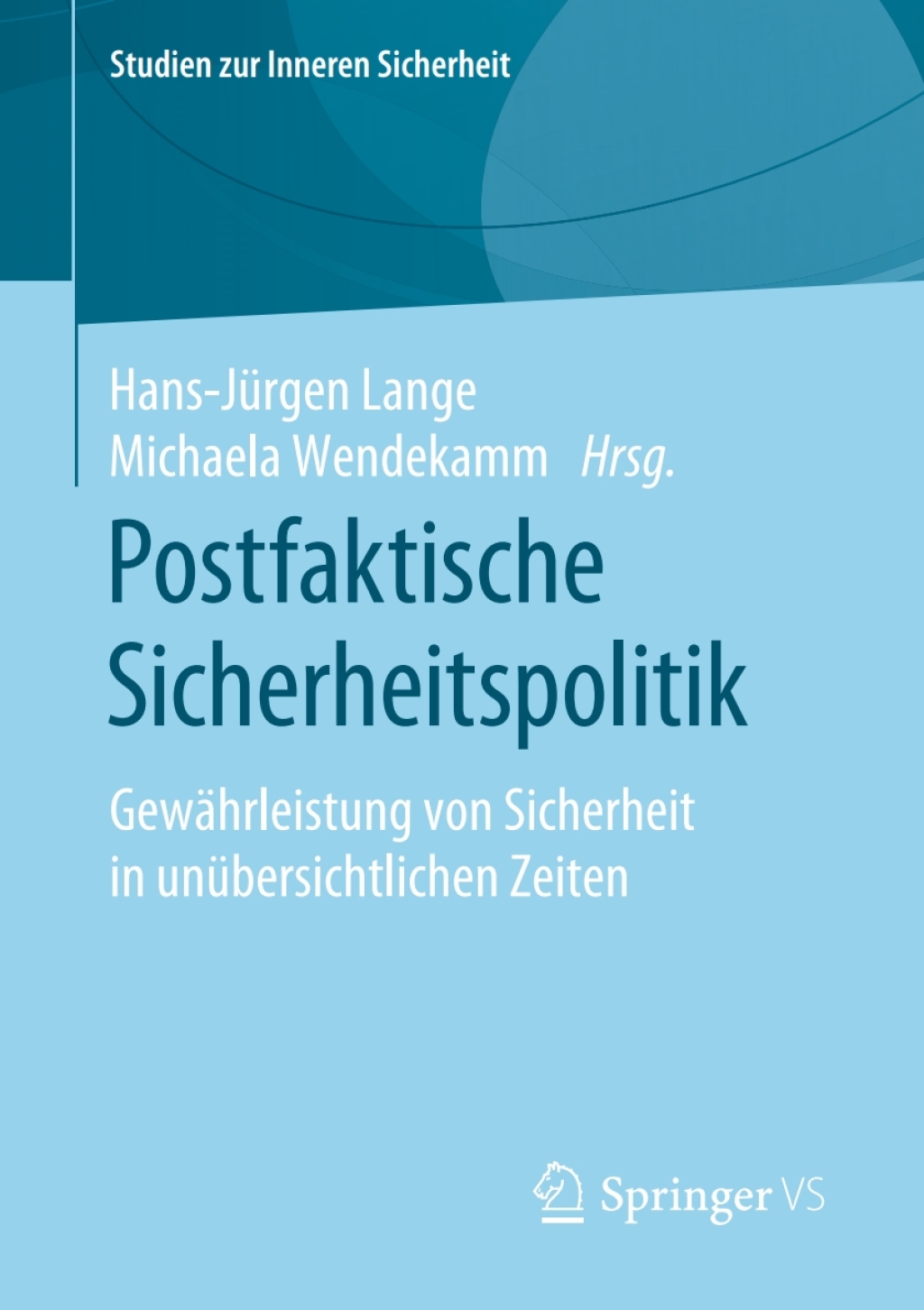 Postfaktische Sicherheitspolitik GewÃ¤hrleistung von Sicherheit in unÃ¼bersichtlichen Zeiten  â€“ PDF/EPUB Version Downloadable