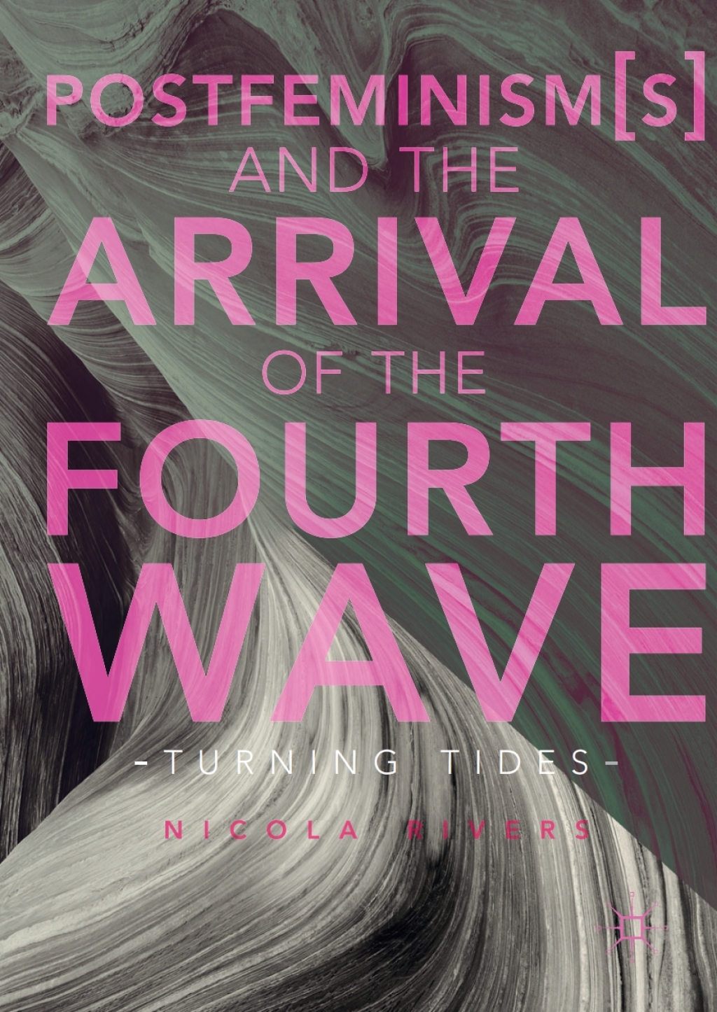 Postfeminism(s) and the Arrival of the Fourth Wave Turning Tides  â€“ PDF/EPUB Version Downloadable