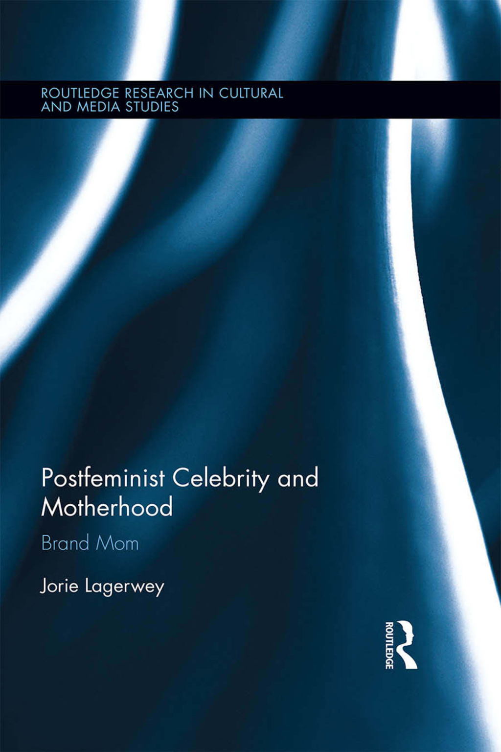 Postfeminist Celebrity and Motherhood Brand Mom 1st Edition â€“ PDF/EPUB Version Downloadable