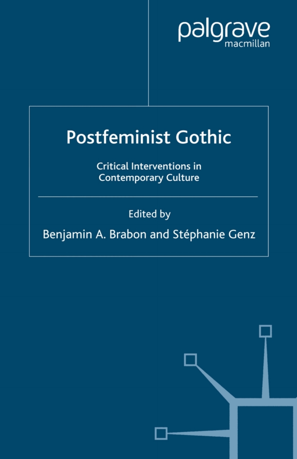 Postfeminist Gothic Critical Interventions in Contemporary Culture  â€“ PDF/EPUB Version Downloadable