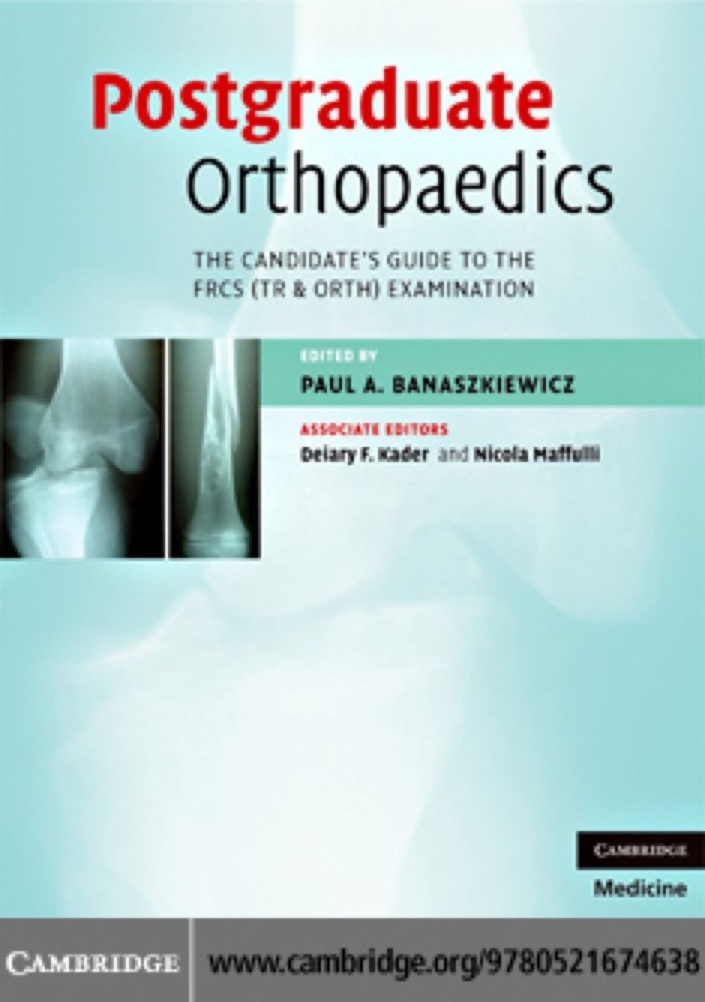 Postgraduate Orthopaedics The Candidate's Guide to the FRCS (TR & Orth) Examination  â€“ PDF/EPUB Version Downloadable