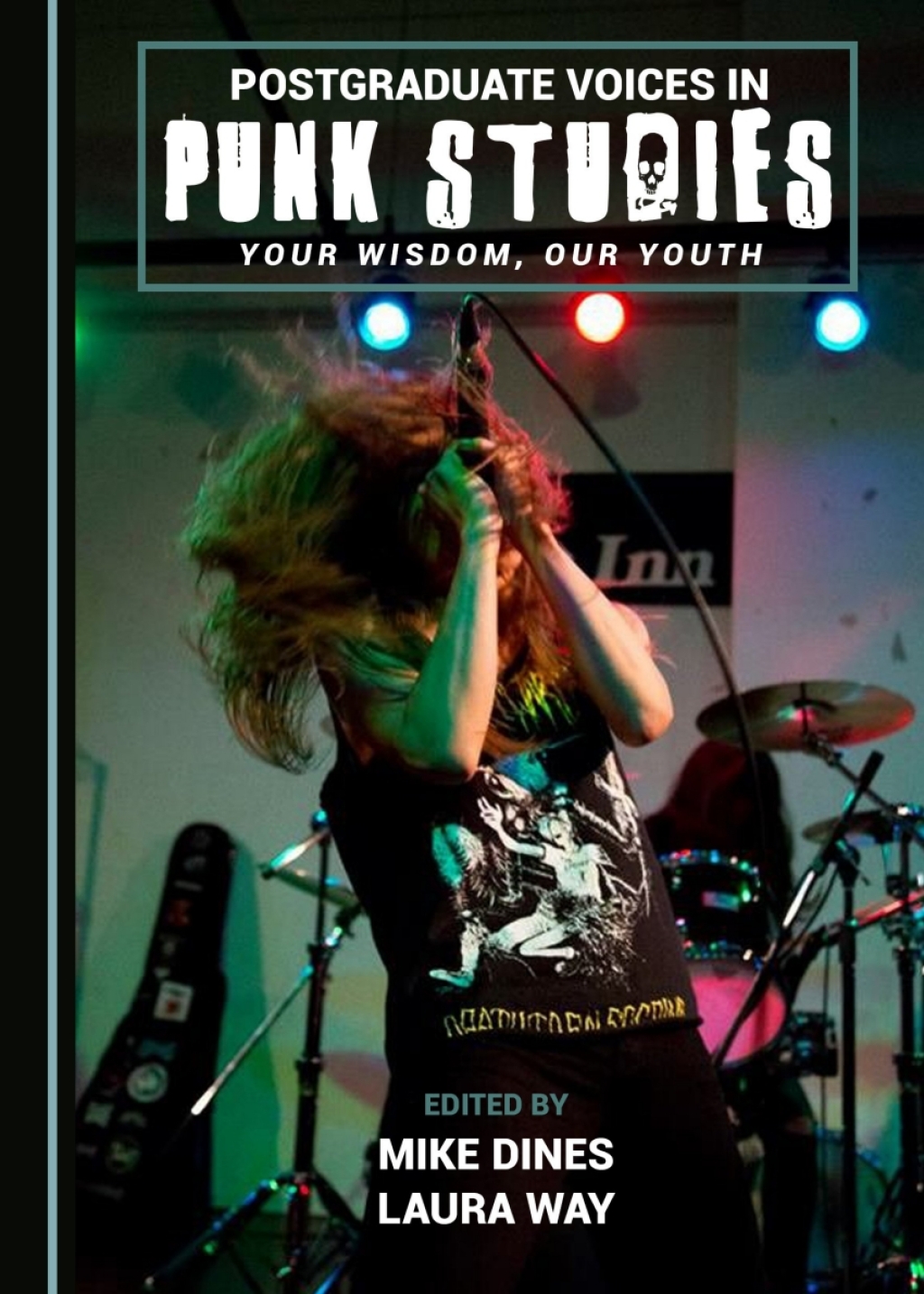 Postgraduate Voices in Punk Studies Your Wisdom, Our Youth 1st Edition â€“ PDF/EPUB Version Downloadable
