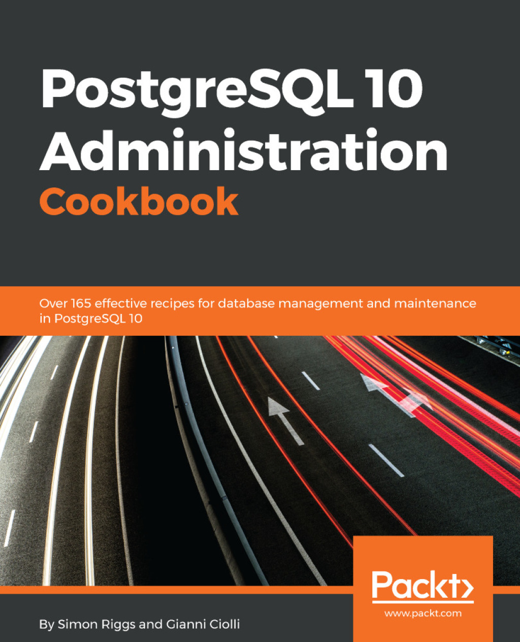 PostgreSQL 10 Administration Cookbook Over 165 effective recipes for database management and maintenance in PostgreSQL 10 1st Edition â€“ PDF/EPUB Version Downloadable