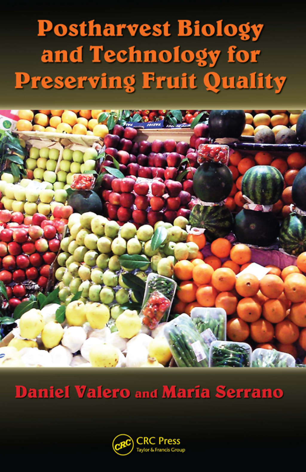 Postharvest Biology and Technology for Preserving Fruit Quality 1st Edition â€“ PDF/EPUB Version Downloadable