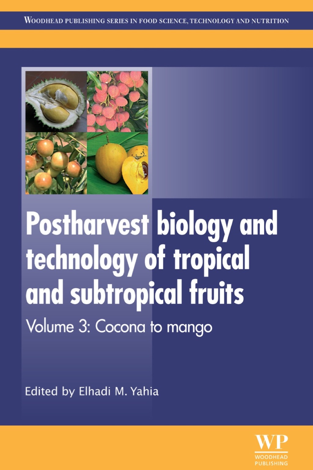 Postharvest Biology and Technology of Tropical and Subtropical Fruits: Cocona to Mango  â€“ PDF/EPUB Version Downloadable