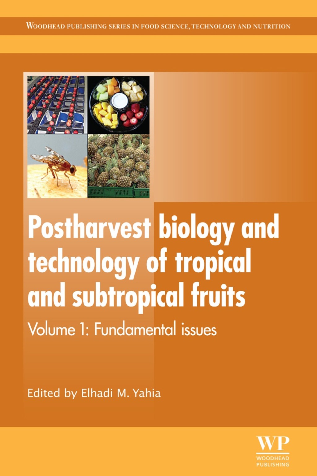 Postharvest Biology and Technology of Tropical and Subtropical Fruits: Fundamental Issues  â€“ PDF/EPUB Version Downloadable
