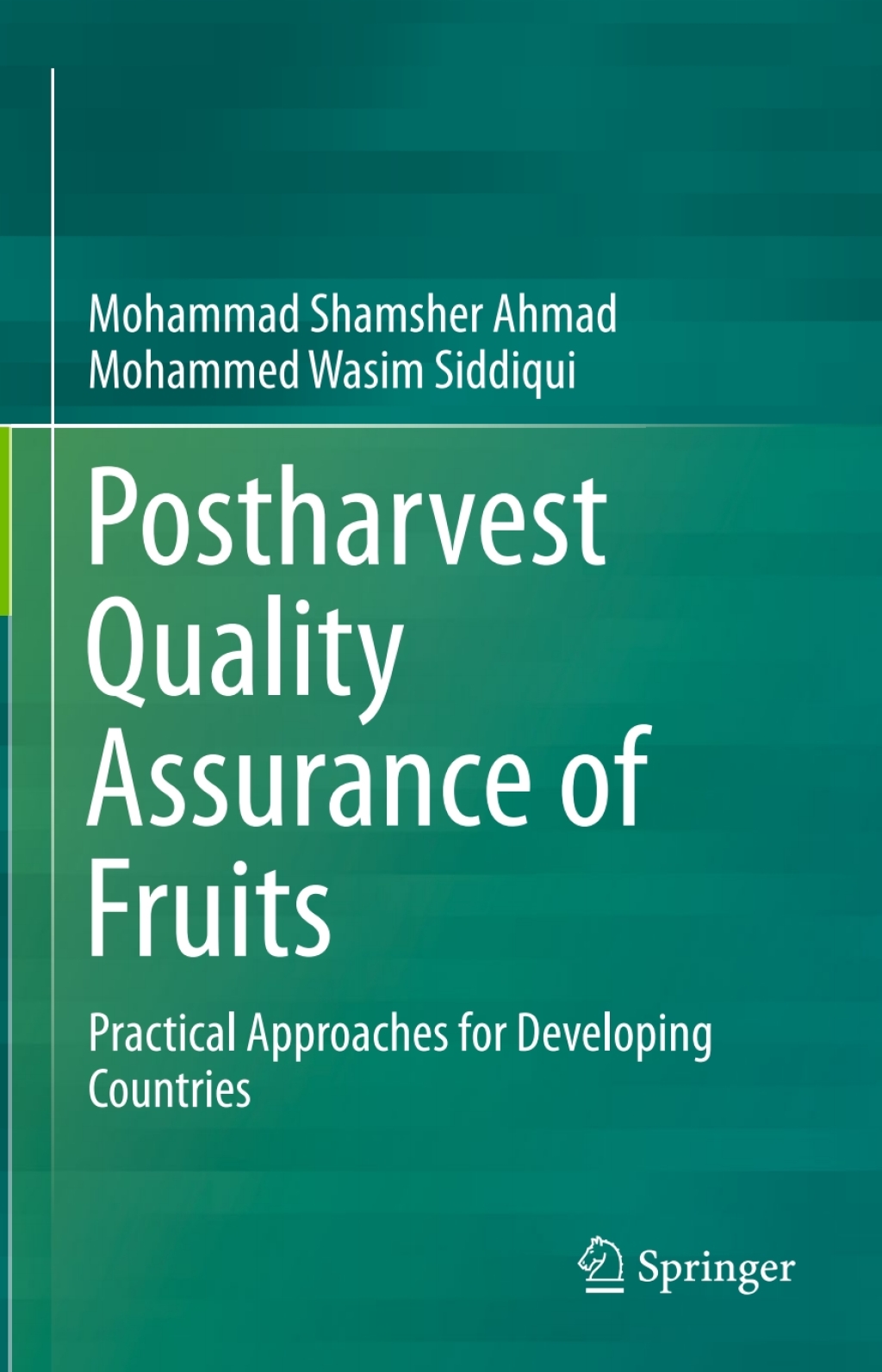 Postharvest Quality Assurance of Fruits Practical Approaches for Developing Countries  â€“ PDF/EPUB Version Downloadable