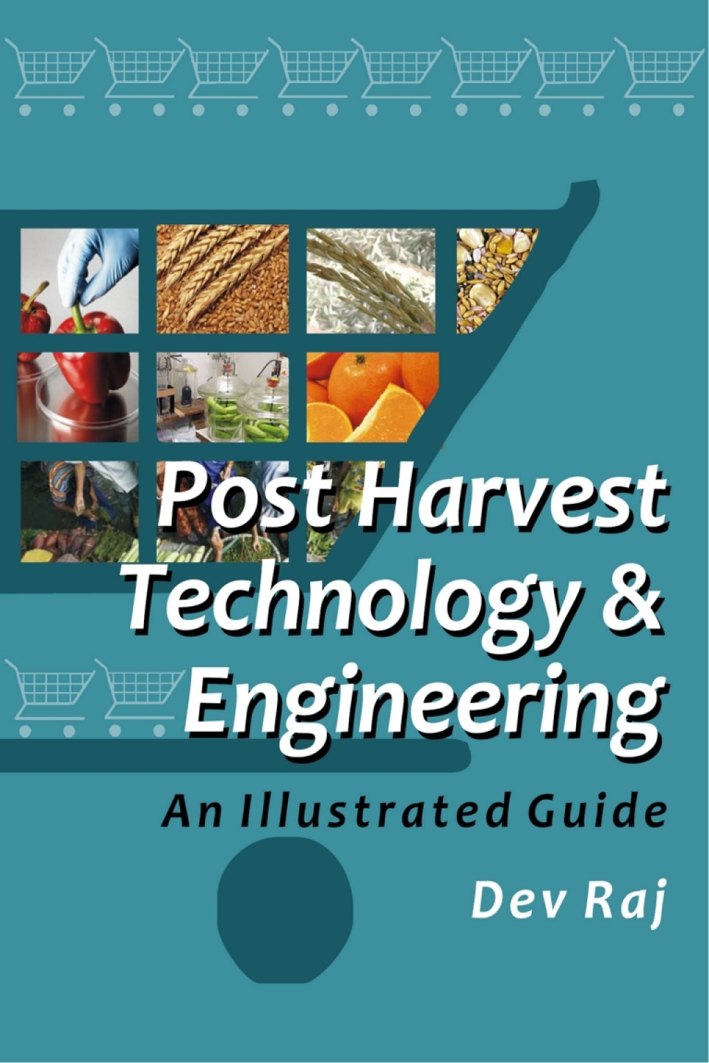 Postharvest Technology and Engineering: An Illustrated Guide 1st Edition â€“ PDF/EPUB Version Downloadable