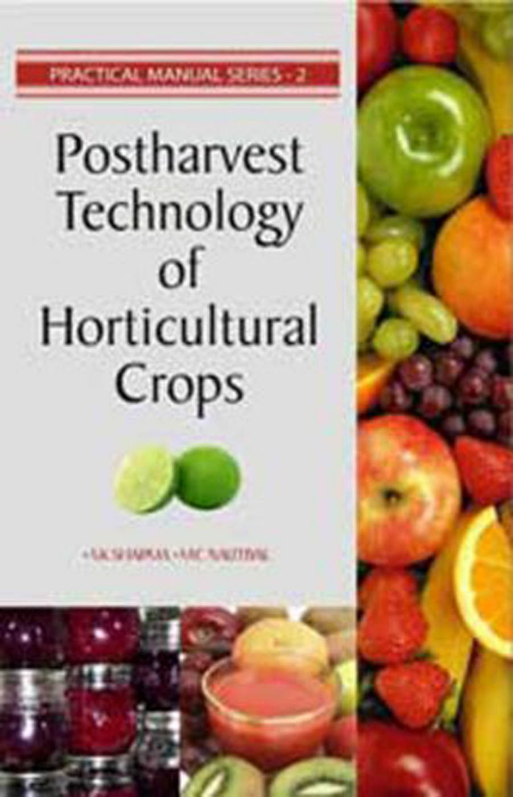 Postharvest Technology of Horticultural Crops: Practical Manual Series Vol 02 1st Edition â€“ PDF/EPUB Version Downloadable