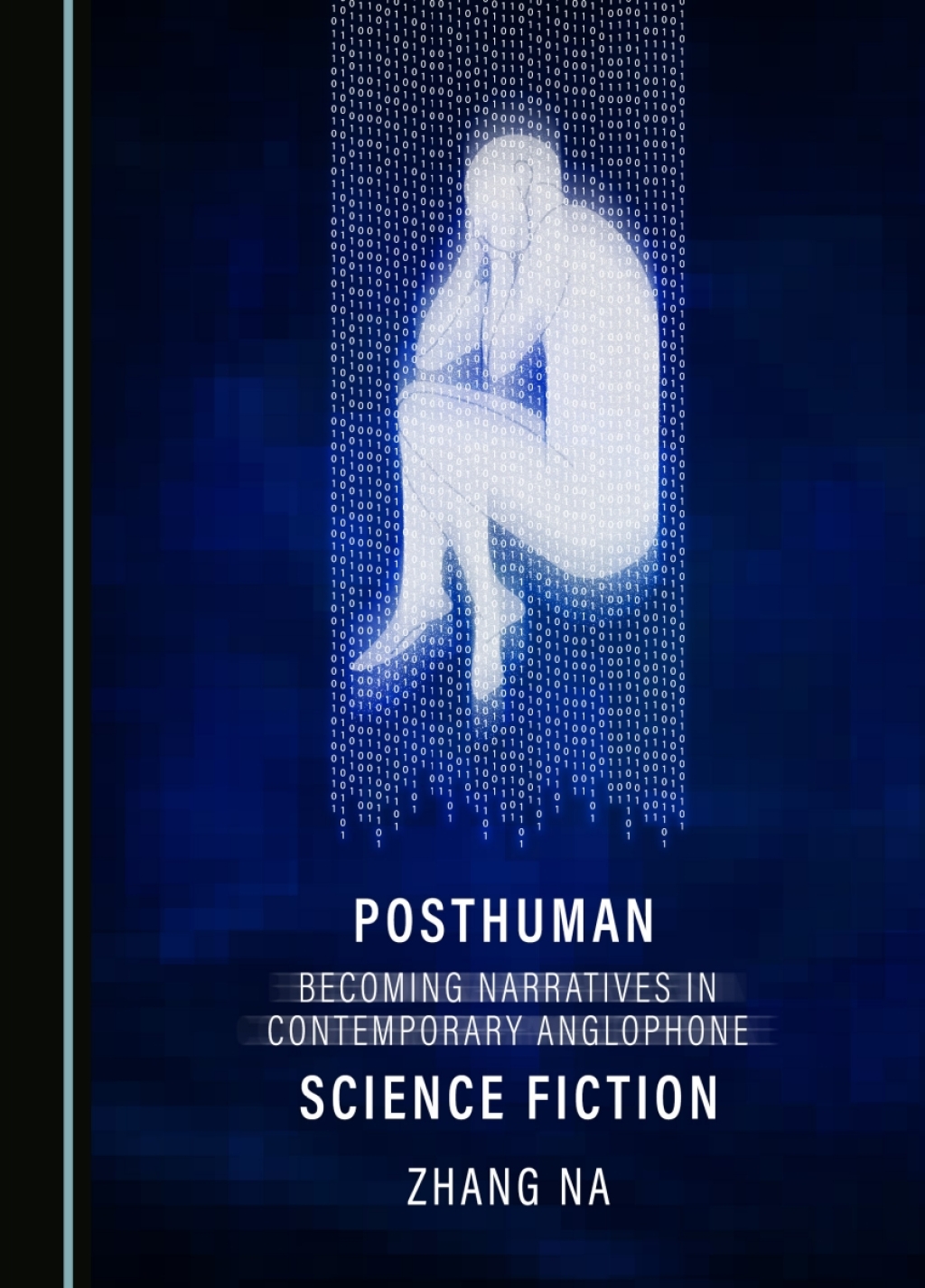 Posthuman Becoming Narratives in Contemporary Anglophone Science Fiction 1st Edition â€“ PDF/EPUB Version Downloadable