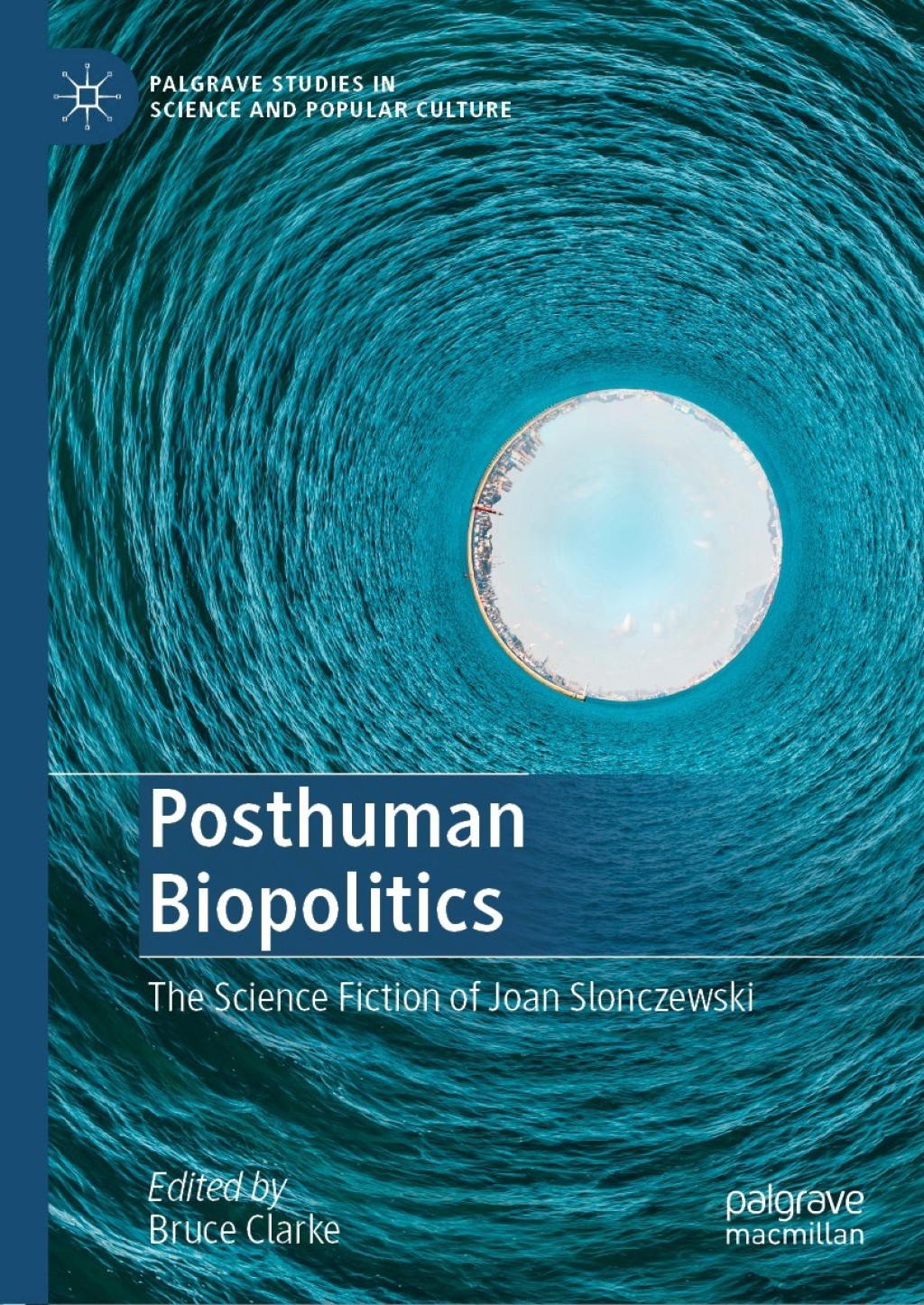 Posthuman Biopolitics The Science Fiction of Joan Slonczewski  â€“ PDF/EPUB Version Downloadable