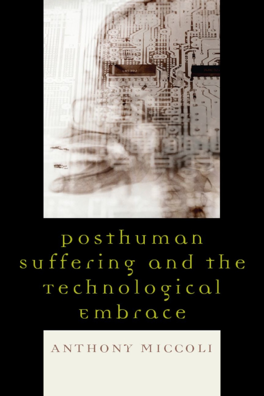 Posthuman Suffering and the Technological Embrace 1st Edition â€“ PDF/EPUB Version Downloadable