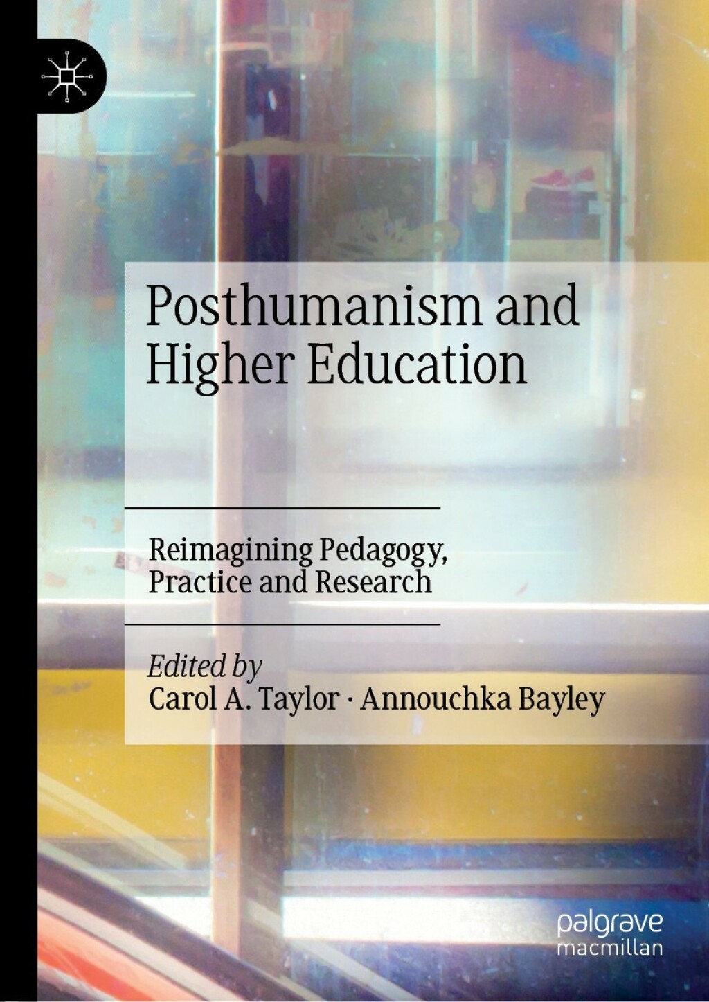 Posthumanism and Higher Education Reimagining Pedagogy, Practice and Research  â€“ PDF/EPUB Version Downloadable