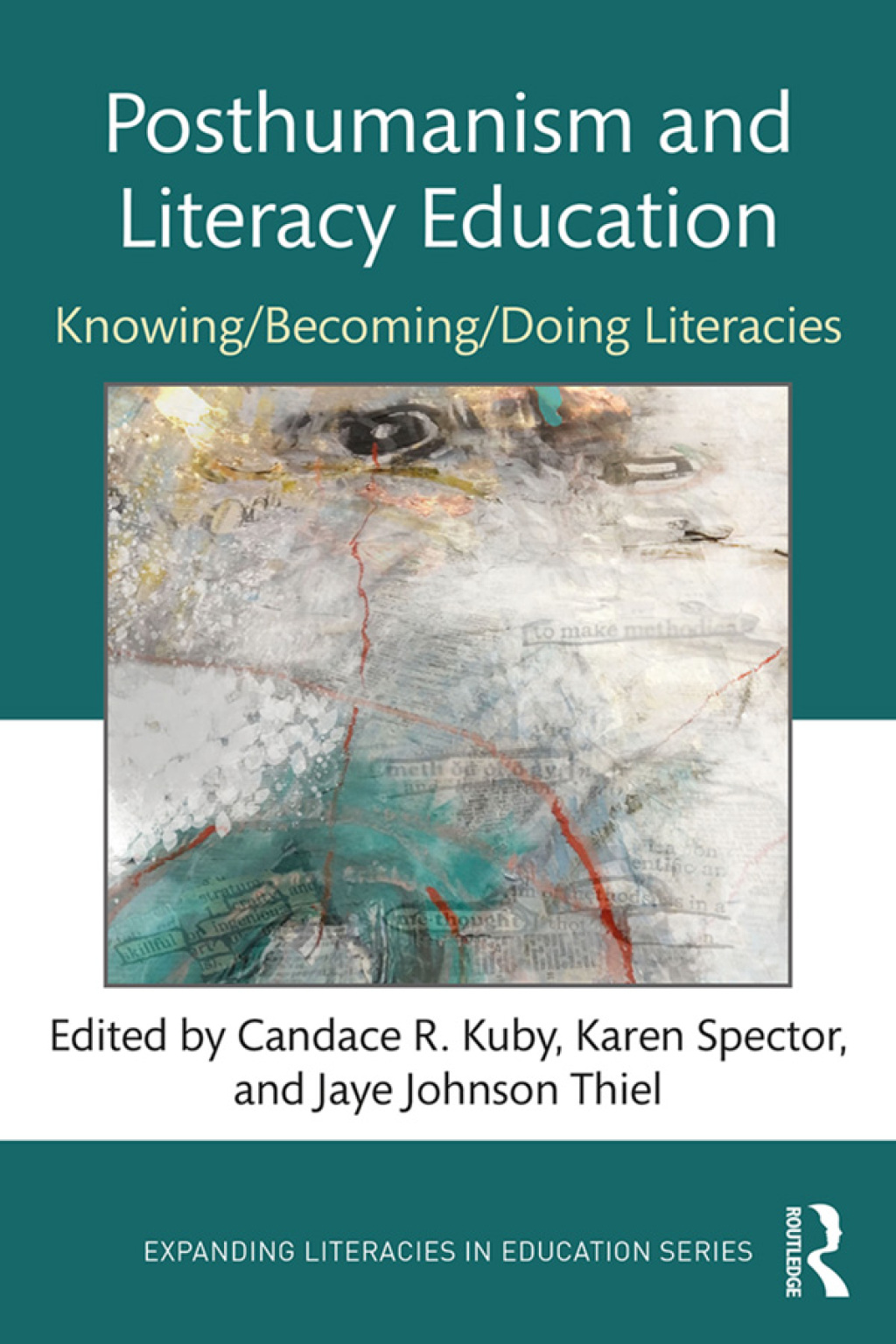 Posthumanism and Literacy Education Knowing/Becoming/Doing Literacies 1st Edition â€“ PDF/EPUB Version Downloadable