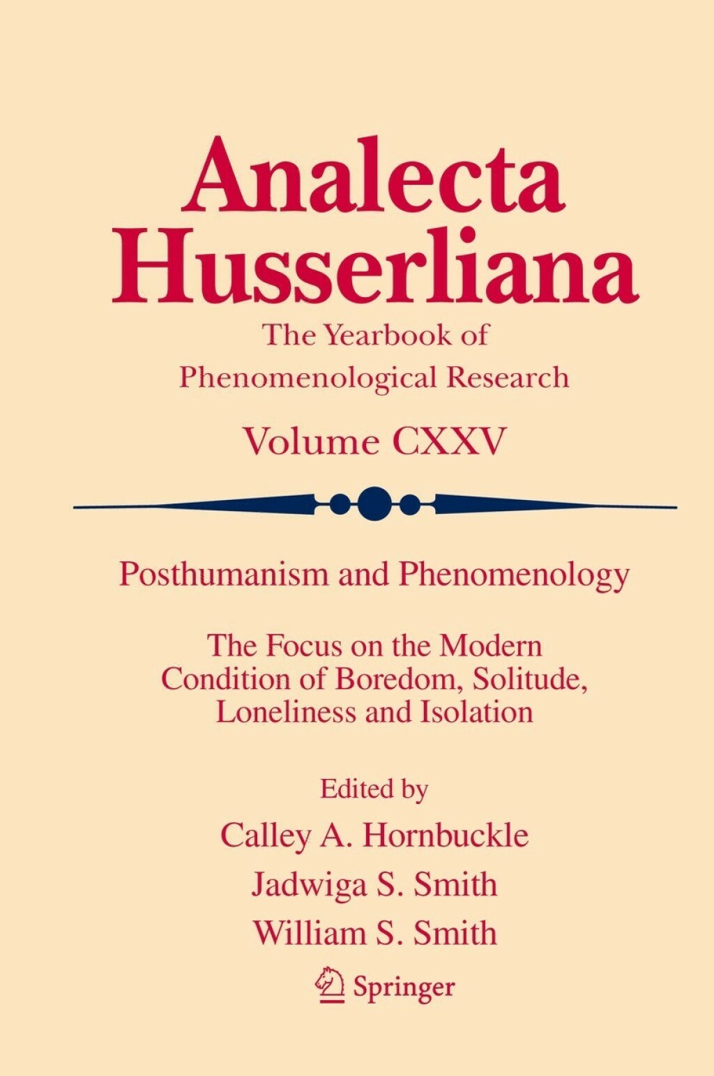 Posthumanism and Phenomenology The Focus on the Modern Condition of Boredom, Solitude, Loneliness and Isolation  â€“ PDF/EPUB Version Downloadable