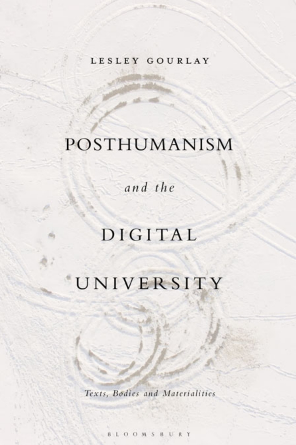Posthumanism and the Digital University Texts, Bodies and Materialities 1st Edition â€“ PDF/EPUB Version Downloadable