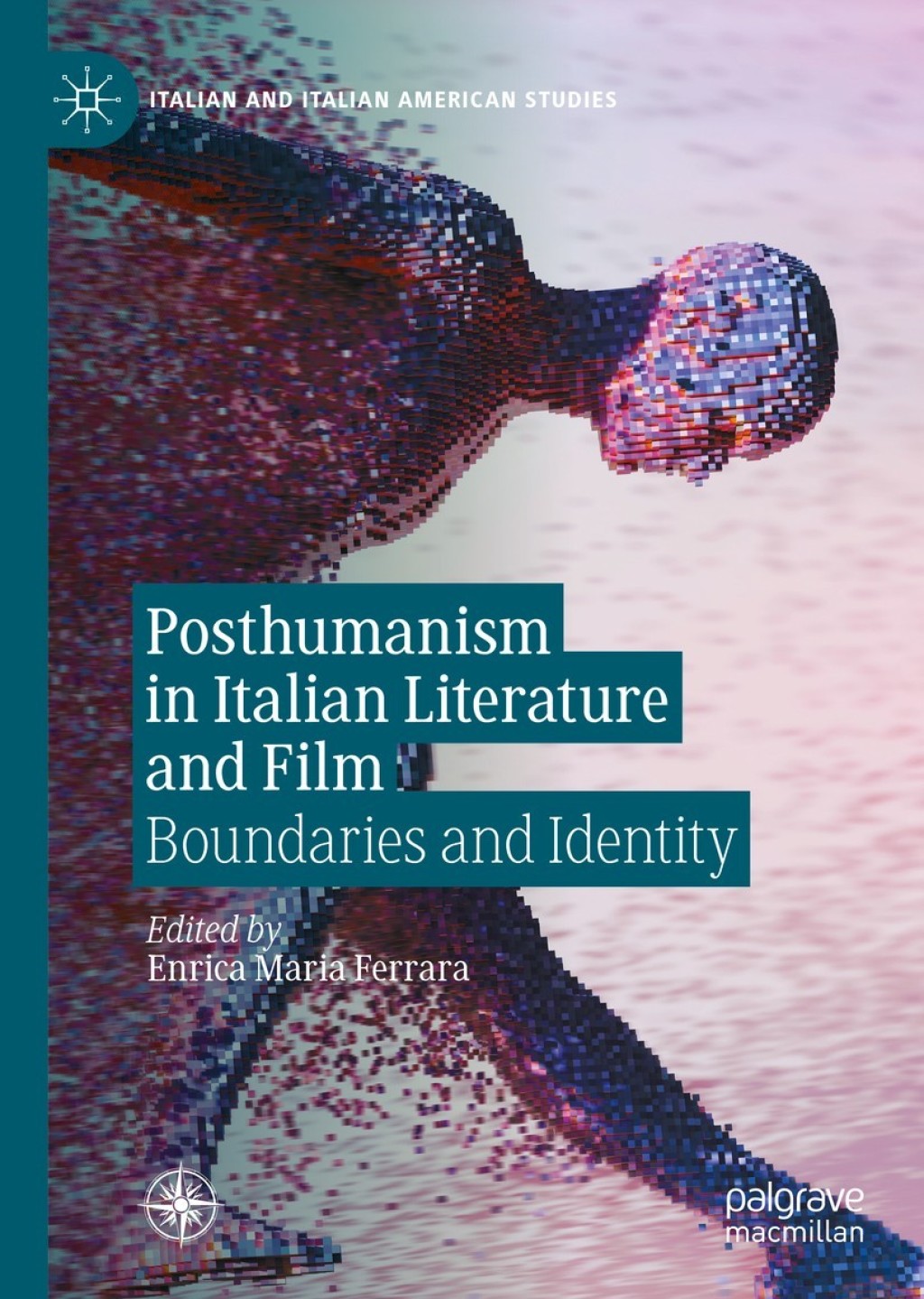 Posthumanism in Italian Literature and Film Boundaries and Identity 1st Edition â€“ PDF/EPUB Version Downloadable
