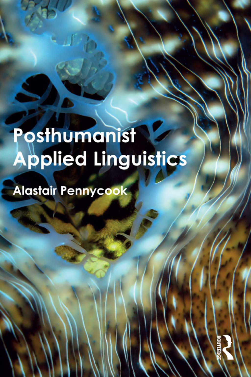 Posthumanist Applied Linguistics 1st Edition â€“ PDF/EPUB Version Downloadable