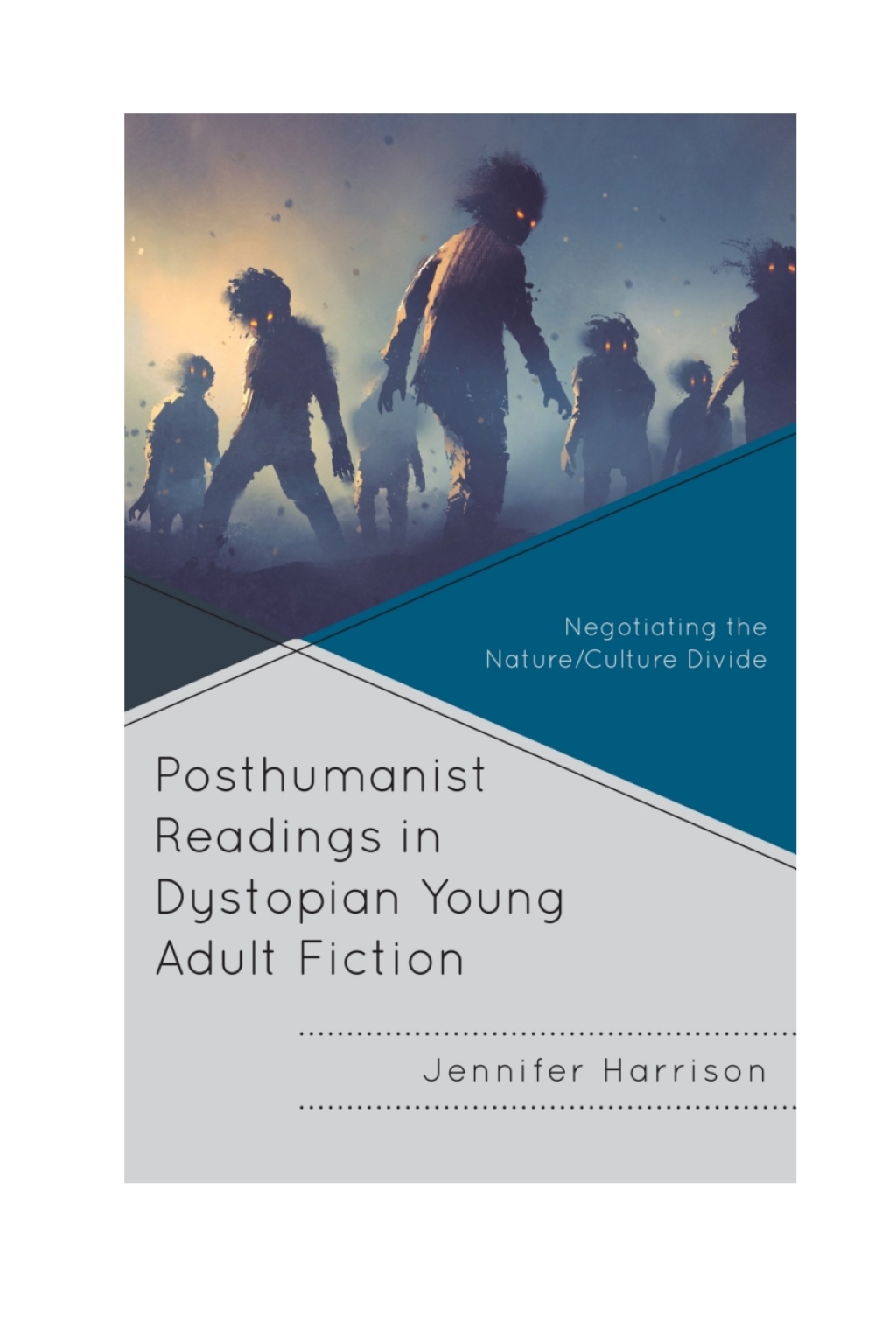 Posthumanist Readings in Dystopian Young Adult Fiction Negotiating the Nature/Culture Divide 1st Edition â€“ PDF/EPUB Version Downloadable